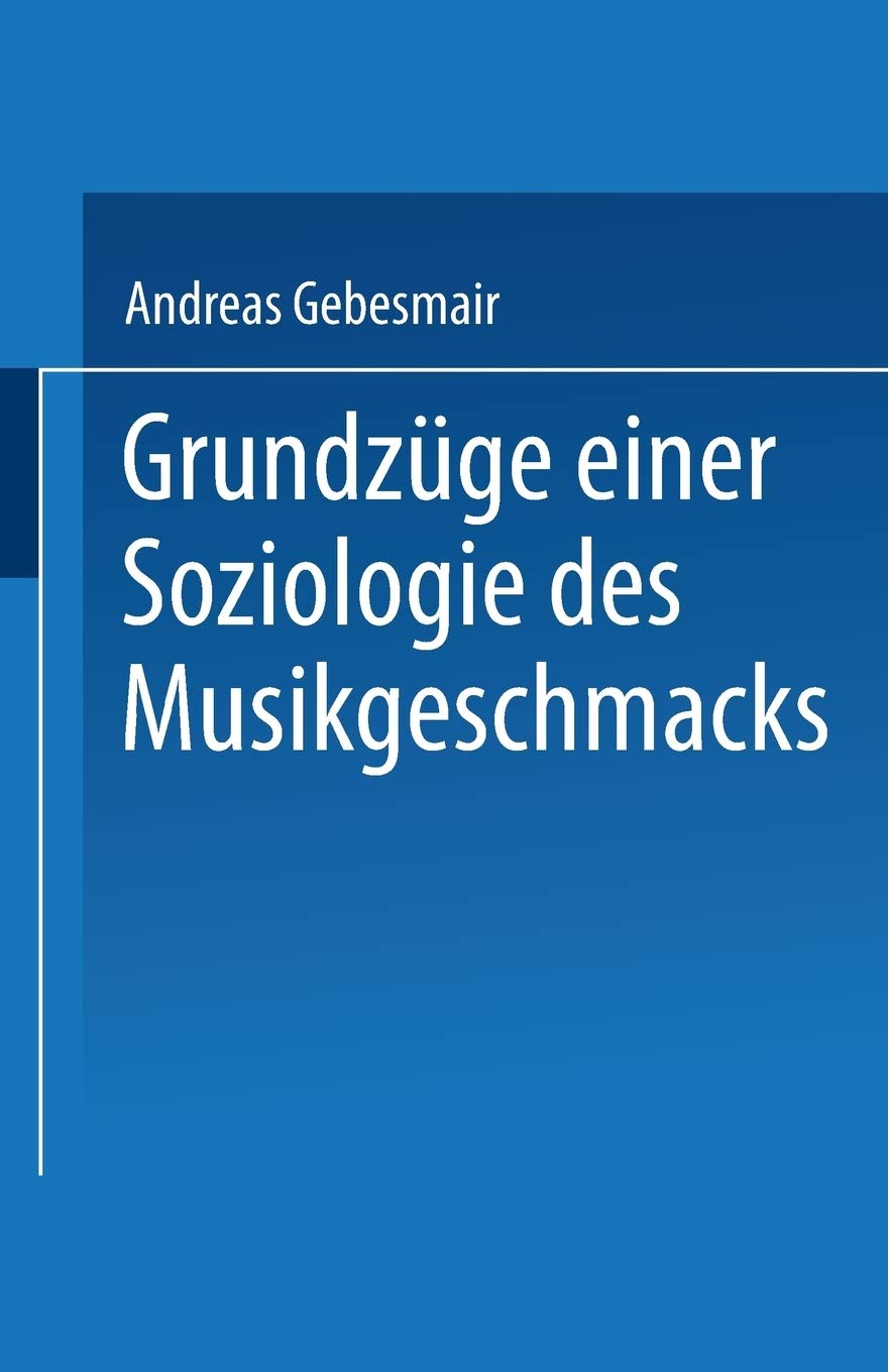 Grundzge Einer Soziologie Des Musikgeschmacks (German Edition),Used