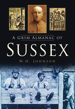 A Grim Almanac of Sussex (Grim Almanacs),Used