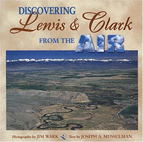Discovering Lewis & Clark from the Air,Used