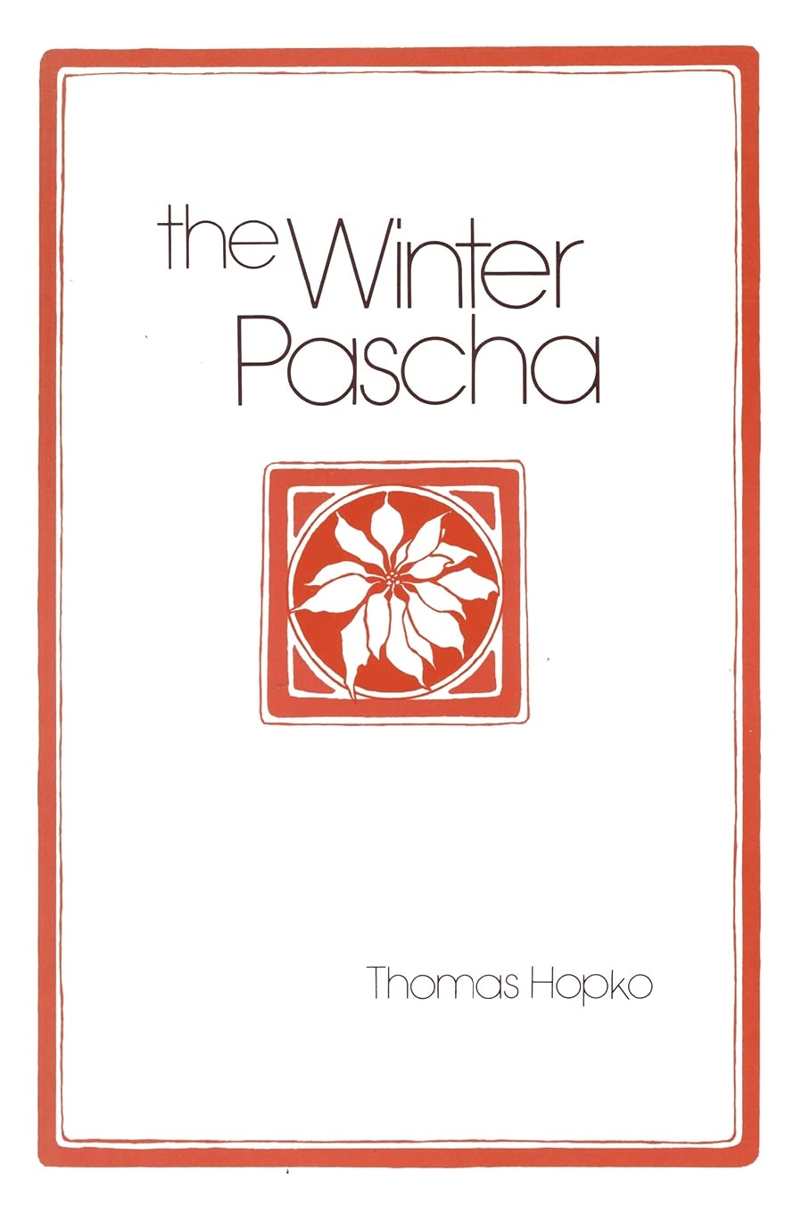 The Winter Pascha: Readings for the ChristmasEpiphany Season,Used