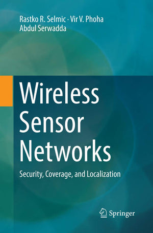 Wireless Sensor Networks: Security, Coverage, and Localization (Advances in Information Security),Used