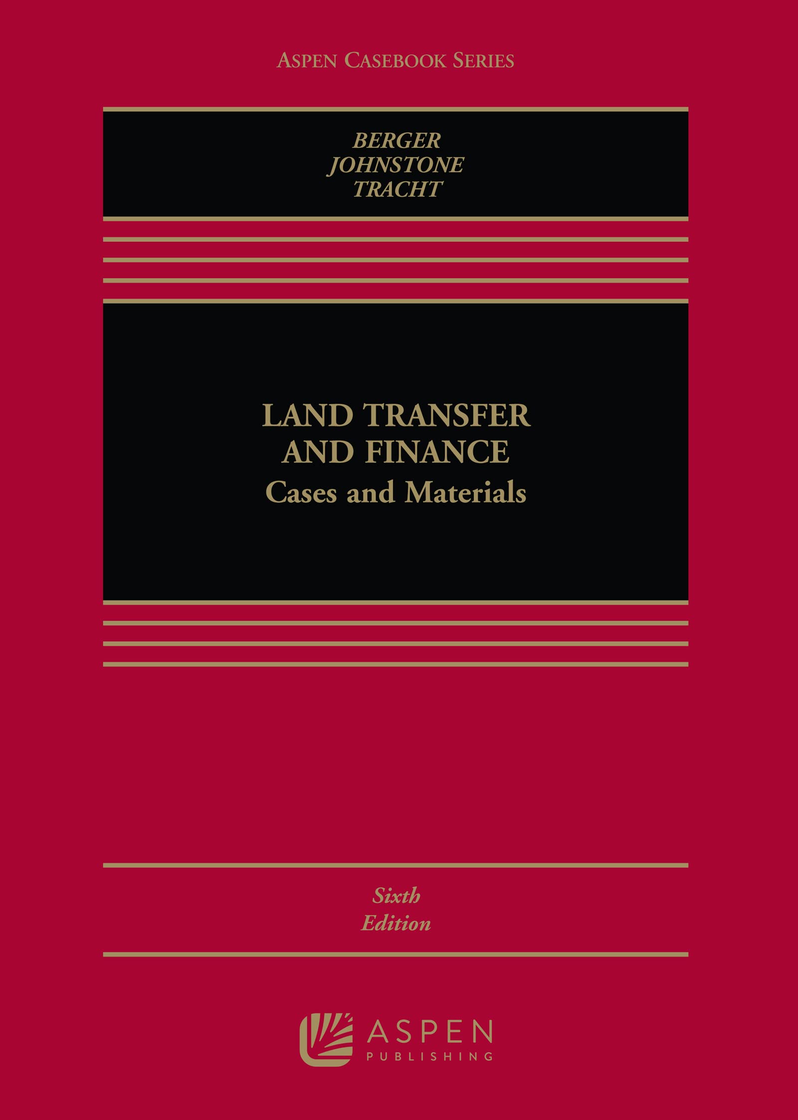 Land Transfer and Finance: Cases and Materials (Aspen Casebook),New
