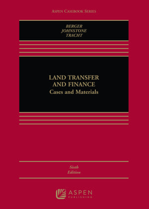 Land Transfer and Finance: Cases and Materials (Aspen Casebook),Used