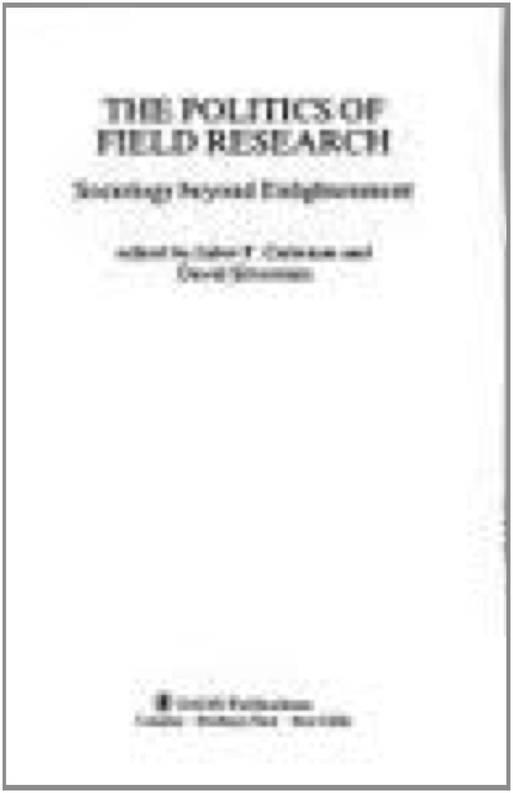 The Politics of Field Research: Sociology beyond Enlightenment,Used