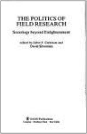 The Politics of Field Research: Sociology beyond Enlightenment,Used