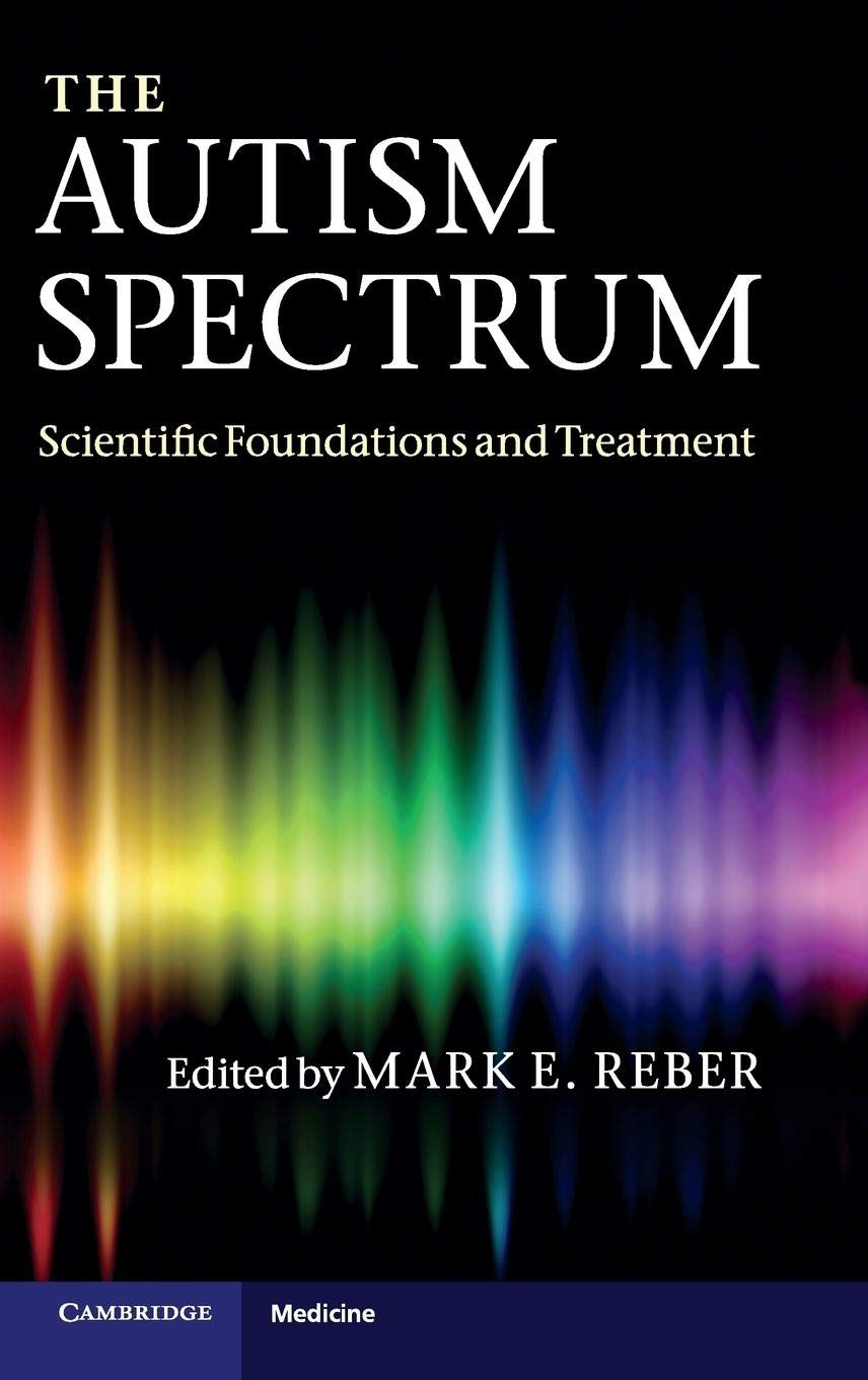 The Autism Spectrum: Scientific Foundations and Treatment (Cambridge Medicine (Hardcover)),Used