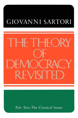 Theory of Democracy Revisited: Part Two: The Classical Issues, Vol. 2,Used