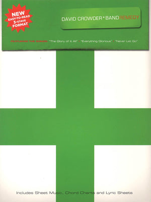David Crowder*Band  Remedy Piano, Vocal and Guitar Chords