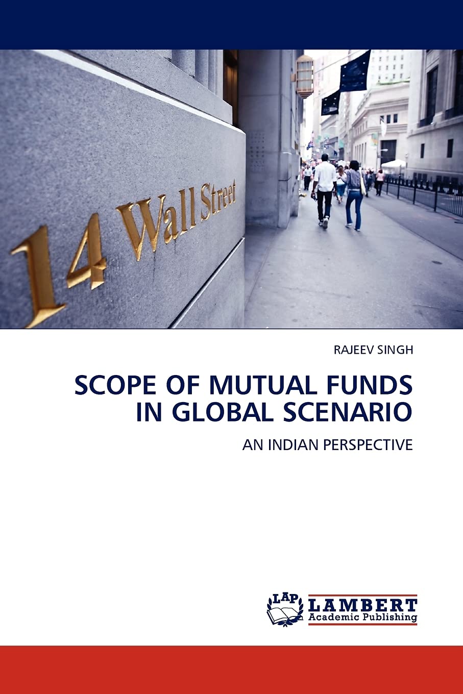 SCOPE OF MUTUAL FUNDS IN GLOBAL SCENARIO: AN INDIAN PERSPECTIVE,Used