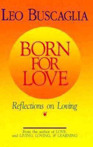 Born For Love: Reflections On Loving