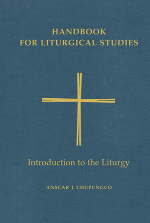 Handbook for Liturgical Studies: Introduction to the Liturgy  Volume 1 (Handbook for Liturgical Studies),Used