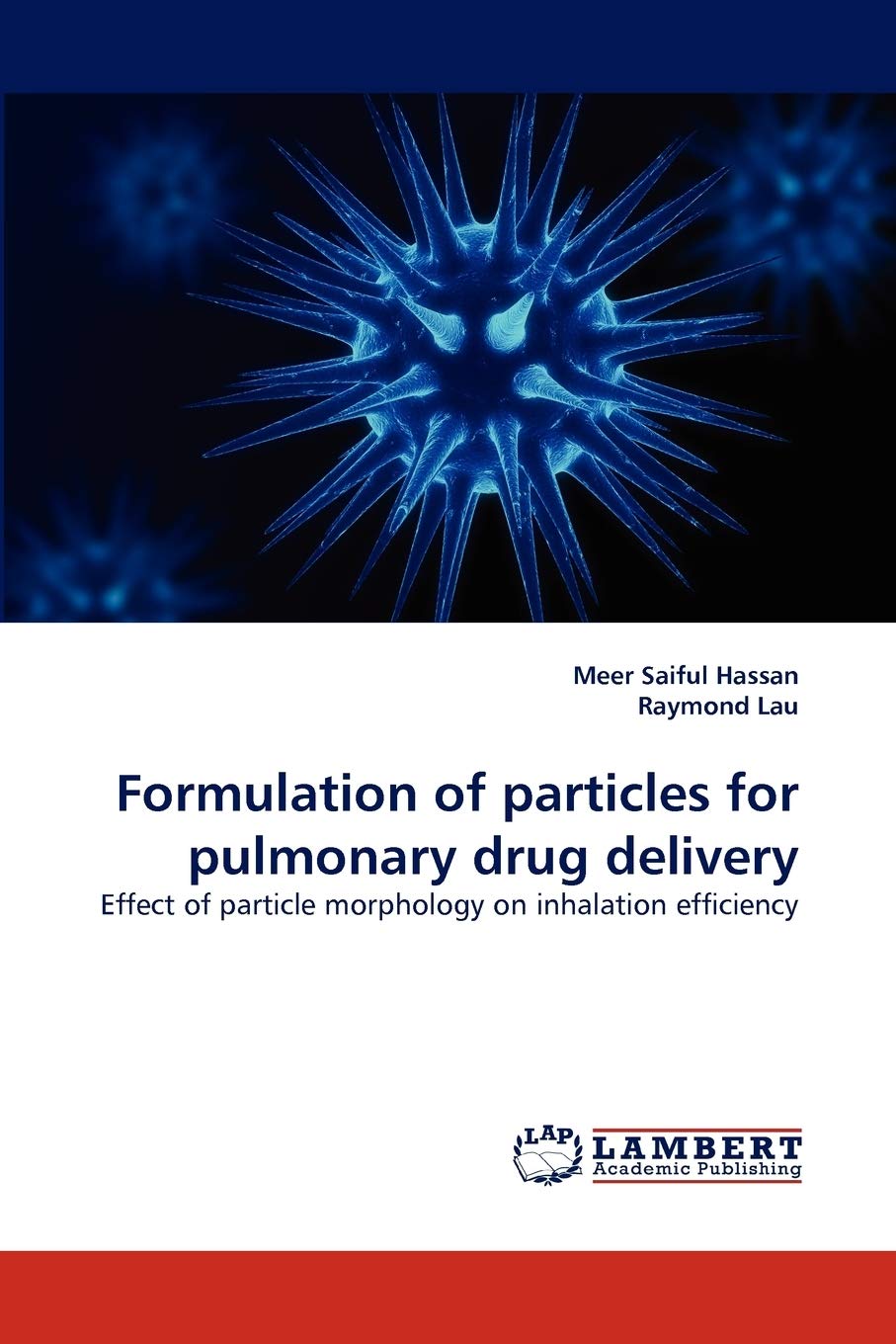 Formulation of particles for pulmonary drug delivery: Effect of particle morphology on inhalation efficiency,Used