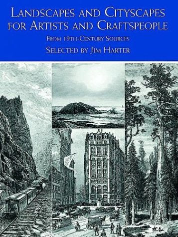 Landscapes And Cityscapes For Artists And Craftspeople: From 19Thcentury Sources (Dover Pictorial Archive Series),New