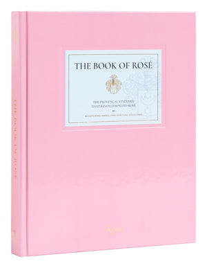 The Book Of Ros: The Provenal Vineyard That Revolutionized Ros By Whispering Angel And Chteau D'Esclans,Used