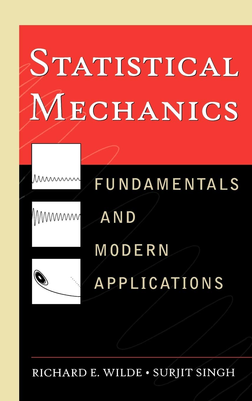 Statistical Mechanics: Fundamentals and Modern Applications,Used