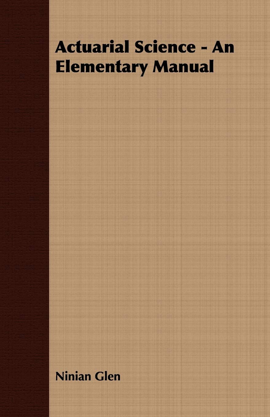 Actuarial Science  An Elementary Manual,Used