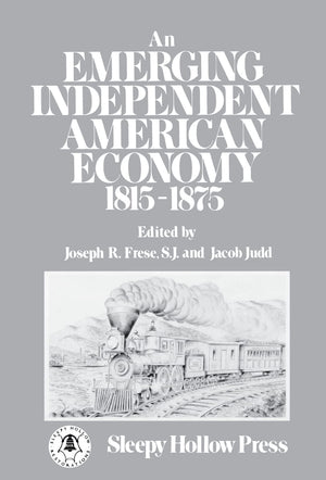 An Emerging Independent American Economy, 18151875.,Used