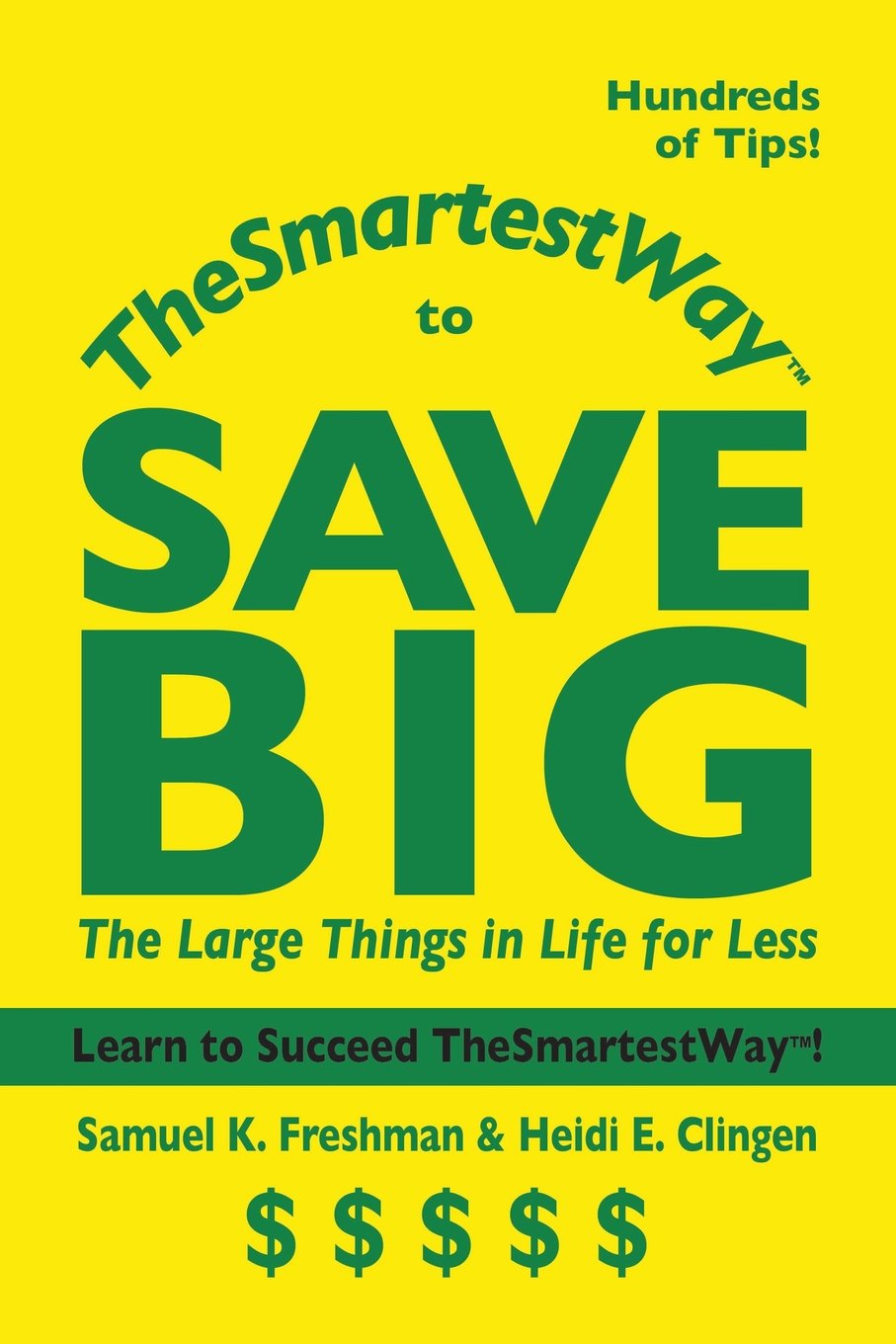 Thesmartestway To Save Big: The Large Things In Life For Less,Used