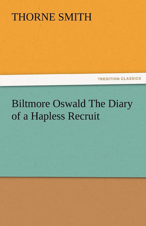 Biltmore Oswald the Diary of a Hapless Recruit,Used