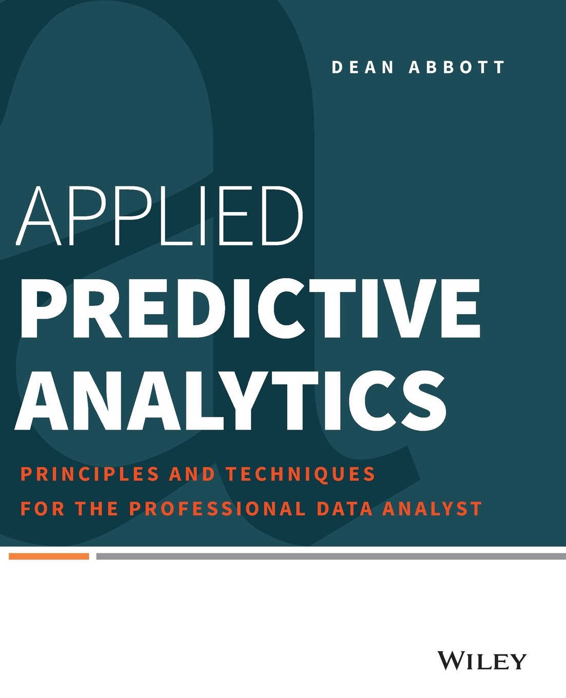 Applied Predictive Analytics: Principles and Techniques for the Professional Data Analyst,Used