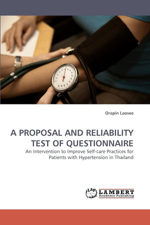 A PROPOSAL AND RELIABILITY TEST OF QUESTIONNAIRE: An Intervention to Improve Selfcare Practices for Patients with Hypertension ,Used