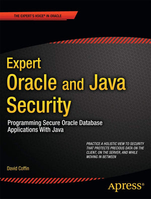 Expert Oracle and Java Security: Programming Secure Oracle Database Applications With Java,Used
