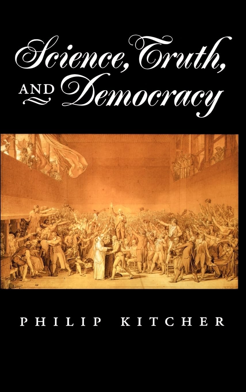 Science, Truth, And Democracy (Oxford Studies In Philosophy Of Science)