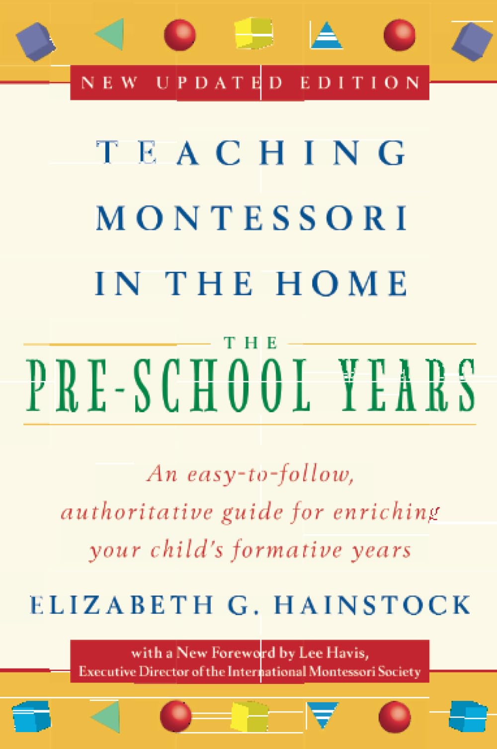 Teaching Montessori in the Home: PreSchool Years: The PreSchool Years,Used