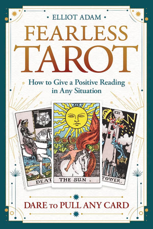 Fearless Tarot: How To Give A Positive Reading In Any Situation-new