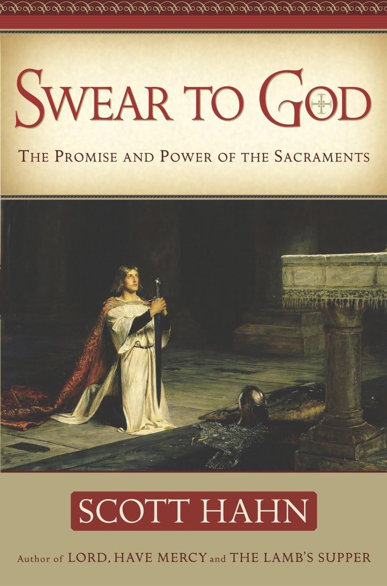 Swear To God: The Promise And Power Of The Sacraments,Used