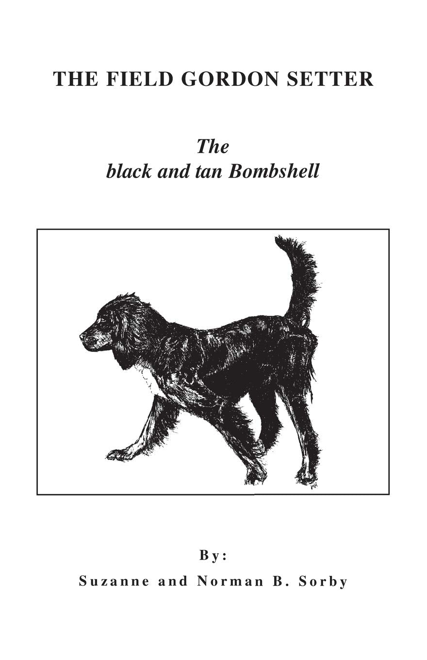 The Field Gordon Setter: The black and tan Bombshell,Used