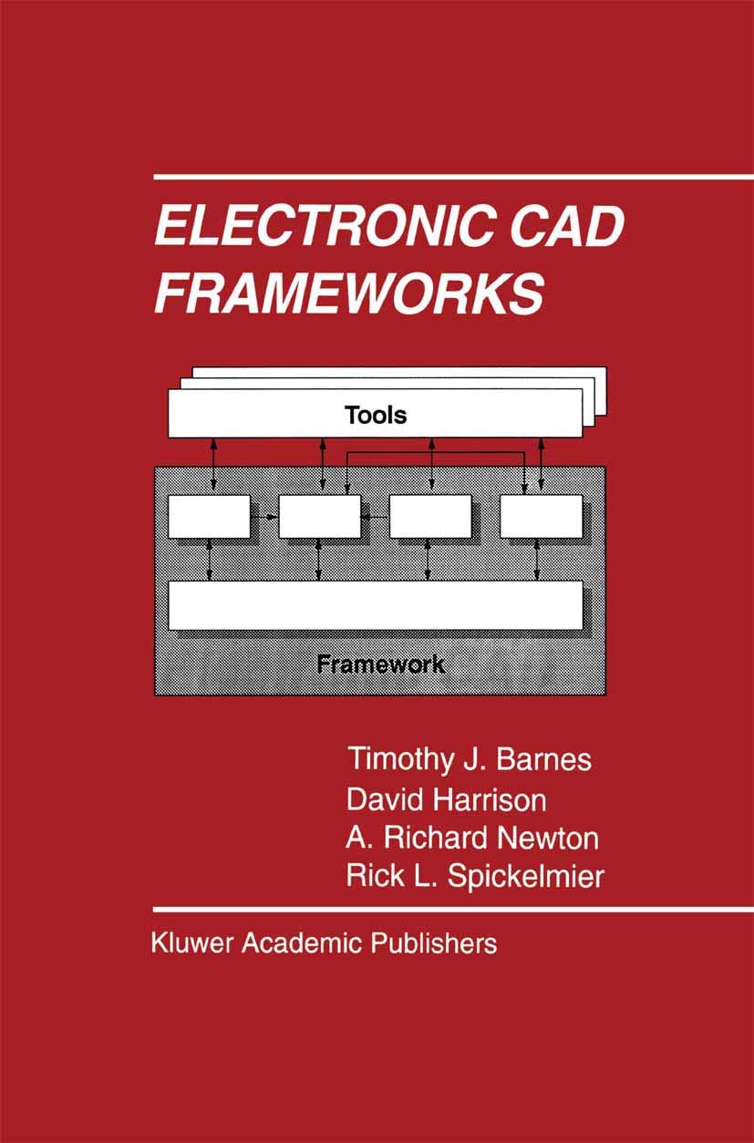 Electronic CAD Frameworks (The Springer International Series in Engineering and Computer Science, 185),Used