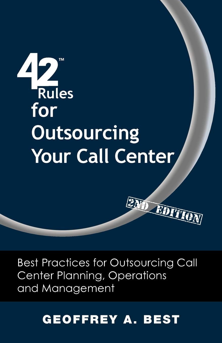 42 Rules For Outsourcing Your Call Center (2Nd Edition): Best Practices For Outsourcing Call Center Planning, Operations And Man,Used