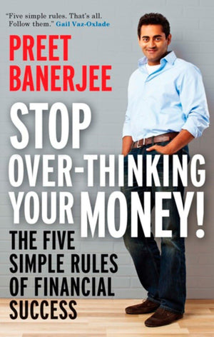 Stop OverThinking Your Money!: The Five Simple Rules Of Financial Success,Used