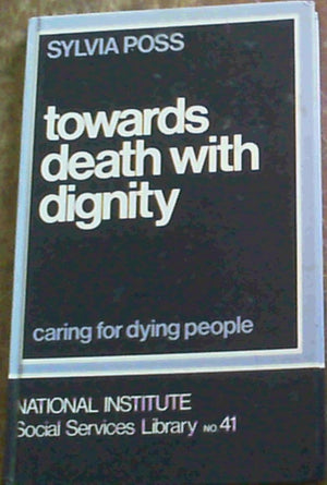 Towards Death With Dignity: Caring For Dying People (National Institute Social Services Library),Used