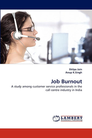 Job Burnout: A study among customer service professionals in the call centre industry in India,Used