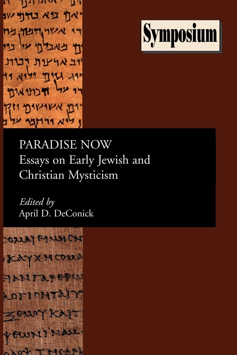 Paradise Now: Essays on Early Jewish and Christian Mysticism (Society of Biblical Literature: Symposium Series),Used