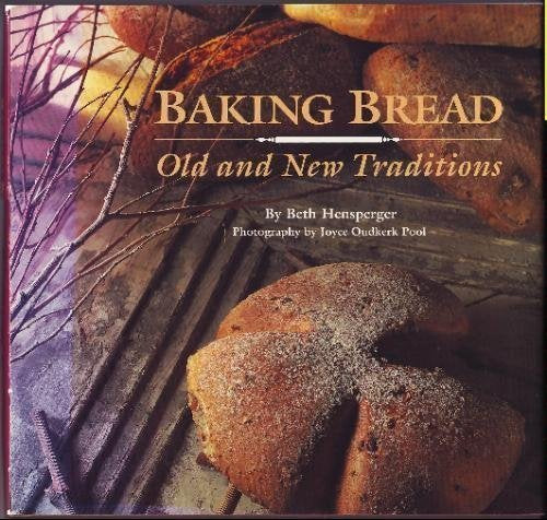 Baking Bread: Old and New Traditions,Used