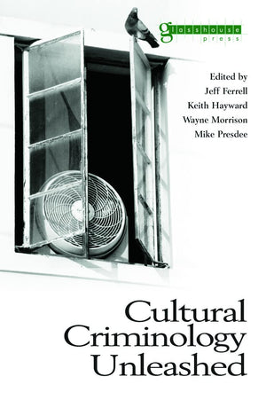 Cultural Criminology Unleashed (Criminology S),New