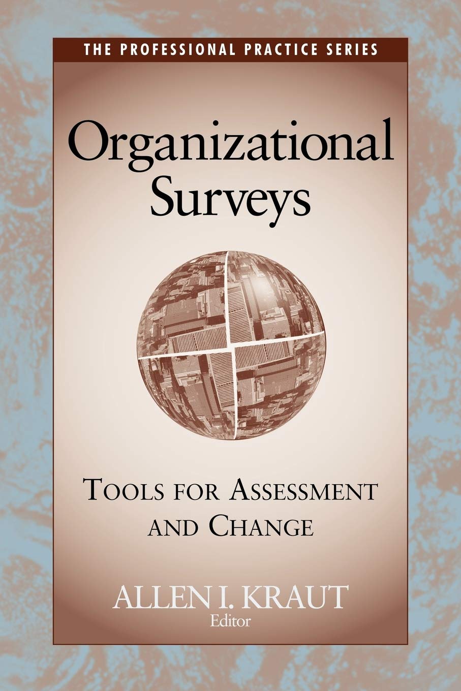 Organizational Surveys: Tools for Assessment and Change,Used