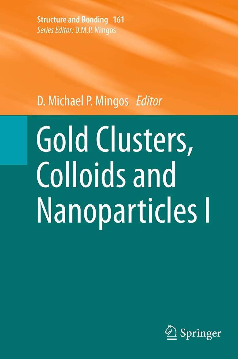 Gold Clusters, Colloids and Nanoparticles I (Structure and Bonding, 161),Used
