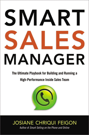 Smart Sales Manager: The Ultimate Playbook For Building And Running A Highperformance Inside Sales Team,Used