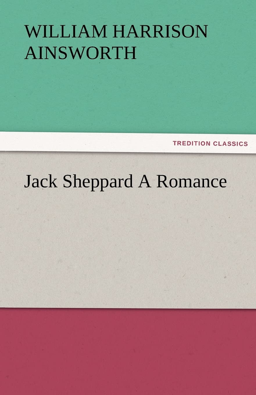 Jack Sheppard a Romance,Used