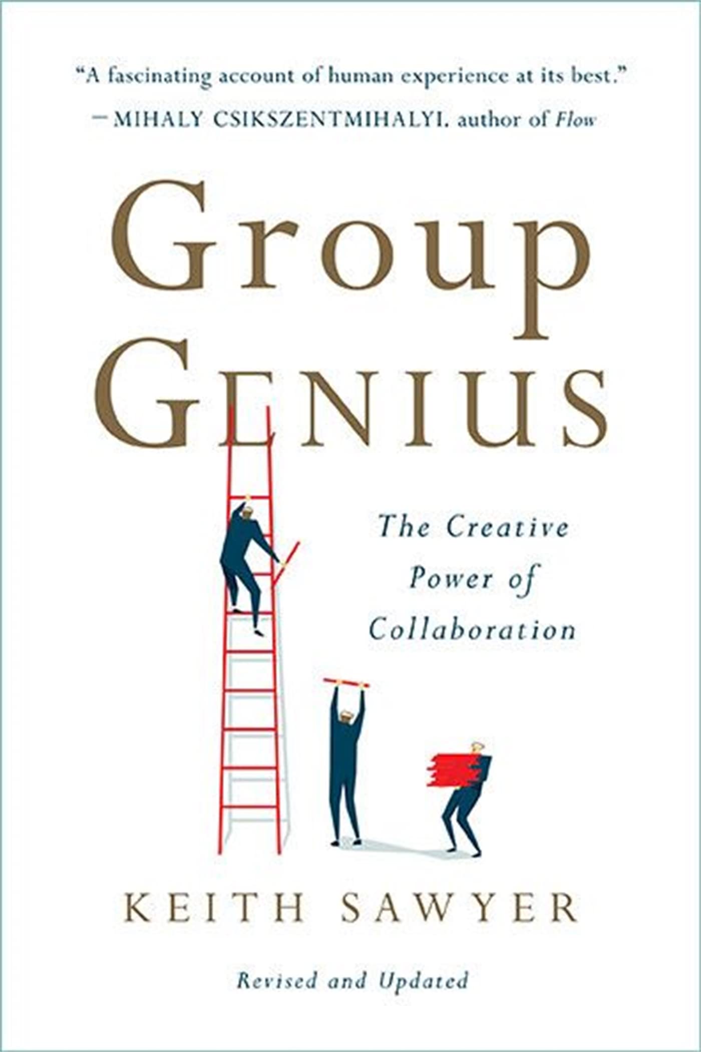 Group Genius: The Creative Power Of Collaboration,New