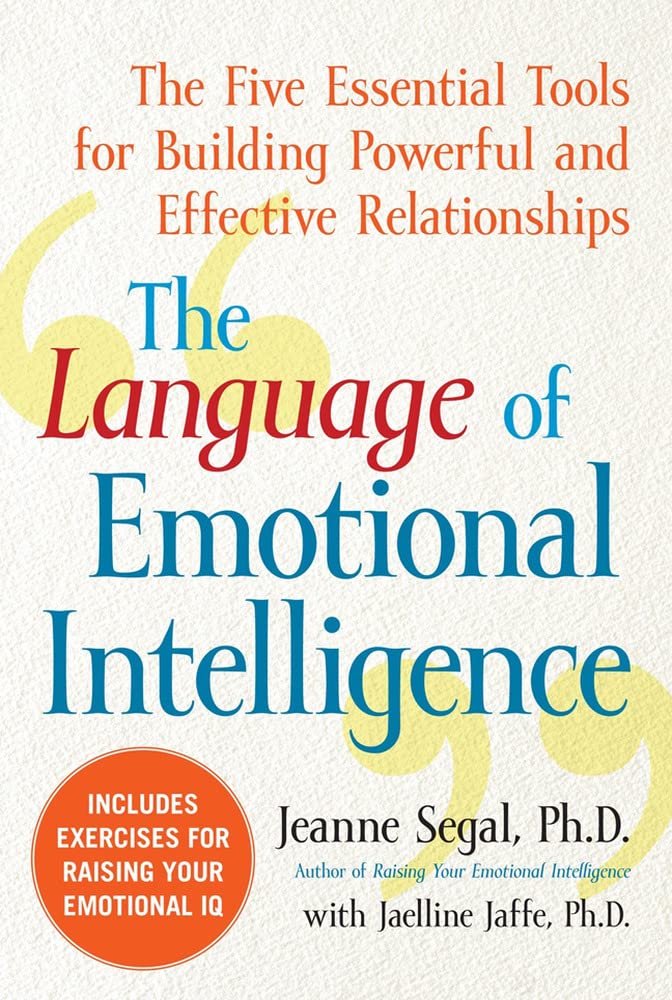 The Language of Emotional Intelligence: The Five Essential Tools for Building Powerful and Effective Relationships,Used