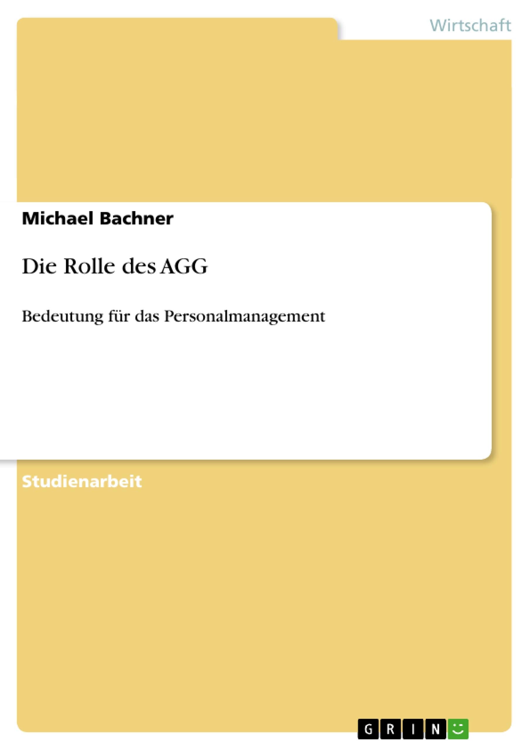 Die Rolle Des Agg: Bedeutung Fr Das Personalmanagement (German Edition)