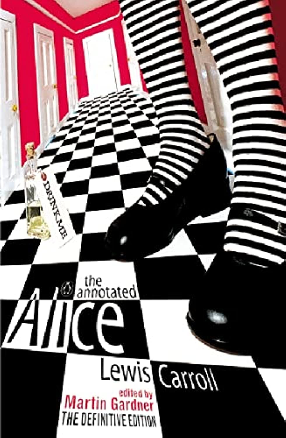 The Annotated Alice: The Definitive Edition: Alice's Adventures in Wonderland and Through the Looking Glass,Used