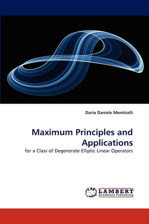 Maximum Principles and Applications: for a Class of Degenerate Elliptic Linear Operators,Used