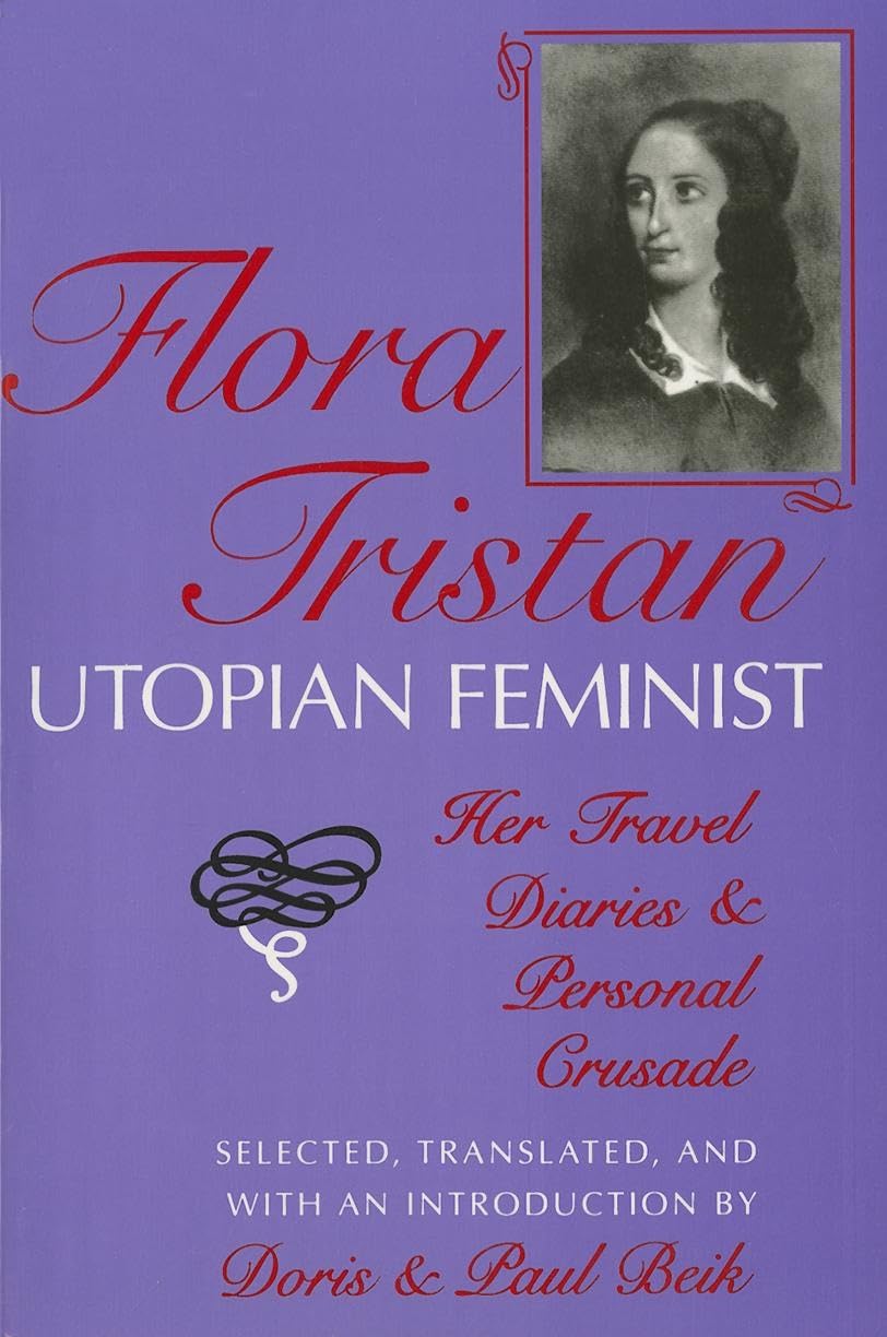 Flora Tristan, Utopian Feminist: Her Travel Diaries and Personal Crusade,Used