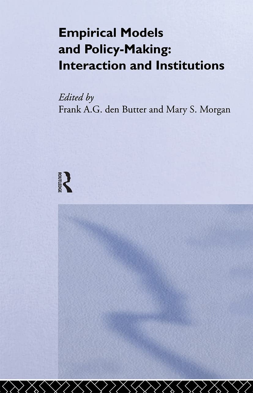 Empirical Models And Policy Making: Interaction And Institutions